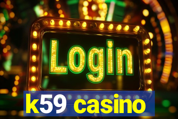 k59 casino